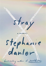 Stray (Stephanie Danler)