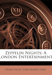 Zeppelin Nights (Ford Madox Ford & Violet Hunt)