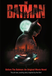 Before the Batman: An Original Movie Novel (David Lewman)