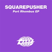 Squarepusher - Port Rhombus