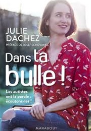 Dans Ta Bulle (Julie Dachez)