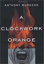 A Clockwork Orange (Anthony Burgess)