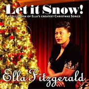 Ella Fitzgerald, "Let It Snow! Let It Snow! Let It Snow!"