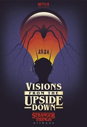 Visions From the Upside Down (TBD)