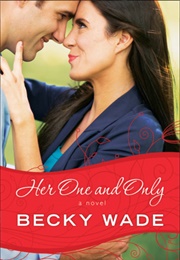 Her One and Only (Becky Wade)