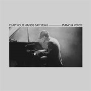 Clap Your Hands Say Yeah - Piano and Voice