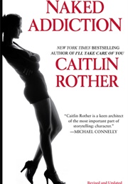 Naked Addiction (Caitlin Rother)