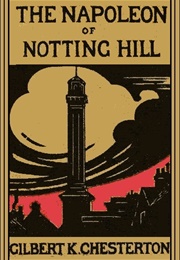 The Napoleon of Notting Hill (G.K. Chesterton)