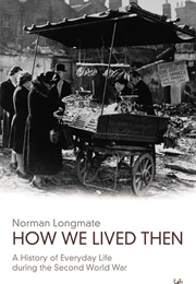 How We Lived Then (Norman Longmate)