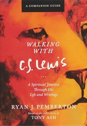 Walking With C. S. Lewis (Ryan J. Pemberton)