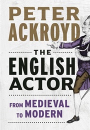 The English Actor (Peter Ackroyd)