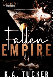 Fallen Empire (K.A. Tucker)