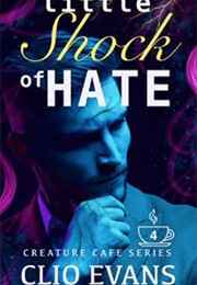 Little Shock of Hate (Clio Evans)