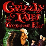 Grizzly Tales for Gruesome Kids