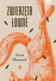 Zwierzęta Łowne (Anna Mazurek)