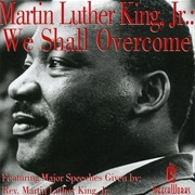 Martin Luther King, Jr.: We Shall Overcome