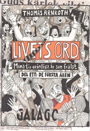 Livets Ord : Mina Tio Orimliga År Som Frälst /D. 1, De Första Åren (Thomas Arnroth)