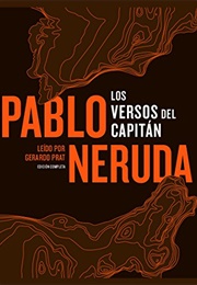 Los Versos Del Capitan (Pablo Neruda)