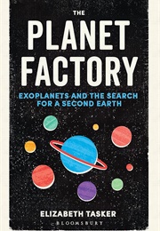 The Planet Factory (Elizabeth Tasker)