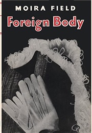 Foreign Body (Moira Field)