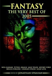 Fantasy: The Very Best of 2005 (Jonathan Strahan)
