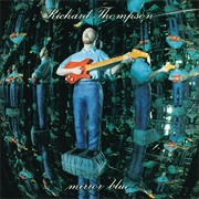 Mirror Blue (Richard Thompson, 1994)