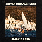 Stephen Malkmus & the Jicks - Sparkle Hard (2018)