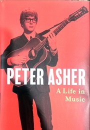 Peter Asher: A Life in Music (David Jacks)