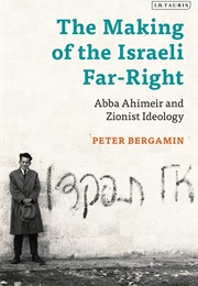 The Making of the Israeli Far-Right (Peter Bergamin)