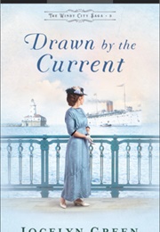 Drawn by the Current (Jocelyn Green)