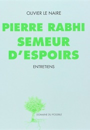 Semeur D'espoirs (Pierre Rabhi)