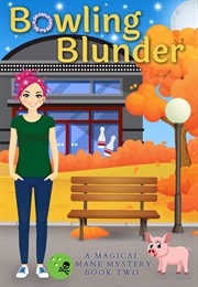 Bowling Blunder (Stella Bixby)
