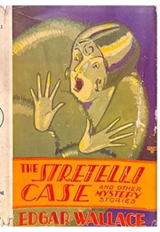 The Stretelli Case and Other Mystery Stories (Edgar Wallace)