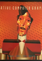 Creative Computer Graphics (A Jankel & R Norton)