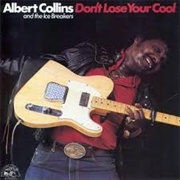 Albert Collins - Don't Lose Your Cool