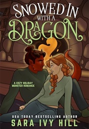 Snowed in With a Dragon (Sara Ivy Hill)