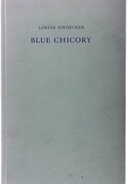 Blue Chicory (Lorine Niedecker)
