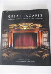 Great Escapes: New Designs for Home Theaters (Theo Kalomirakis - Intro by Dean Koontz)