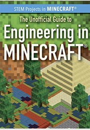 The Unofficial Guide to Engineering in Minecraft (Sam Keppeler)