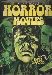 A Pictorial History of Horror Movies (Denis Gifford,)