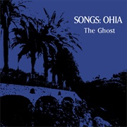 Songs: Ohia - The Ghost (1999)
