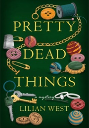 Pretty Dead Things (Lilian West)