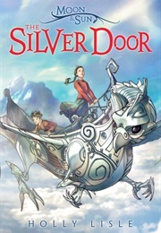 The Silver Door (Holly Lisle)