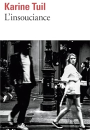 L'insouciance (Karine Tuil)