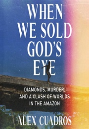 When We Sold God's Eye (Alex Cuadros)