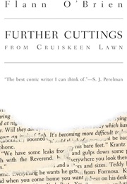 Further Cuttings From Cruiskeen Lawn (Flann O'Brien)