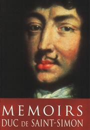 Mémoires (Louis De Rouvroy, Duc De Saint-Simon)
