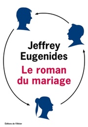 Le Roman Du Mariage (Jeffrey Eugenides)