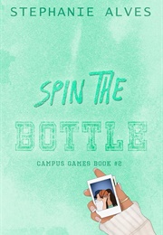 Spin the Bottle (Stephanie Alves)