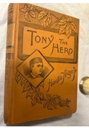 Tony the Hero (Horatio Alger Jr.)